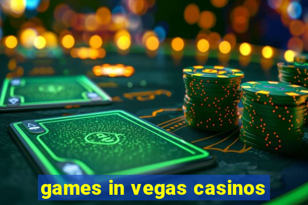 games in vegas casinos