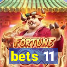 bets 11