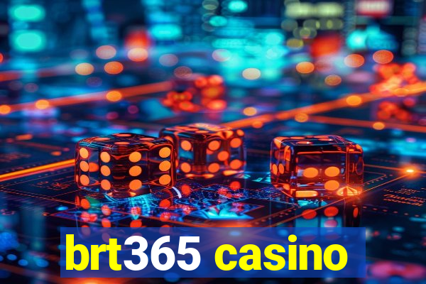 brt365 casino