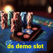 ds demo slot