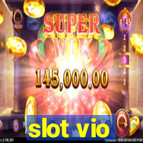 slot vio