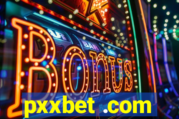 pxxbet .com