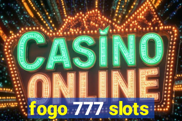 fogo 777 slots