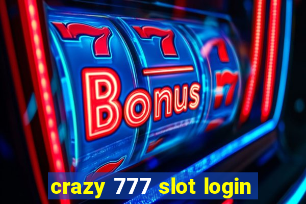 crazy 777 slot login