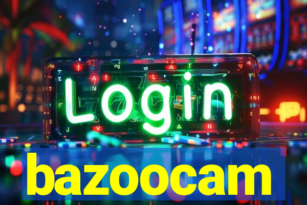 bazoocam