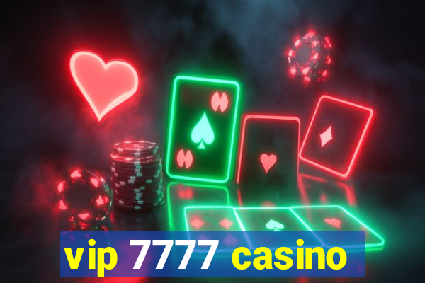 vip 7777 casino