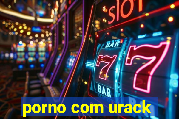 porno com urack