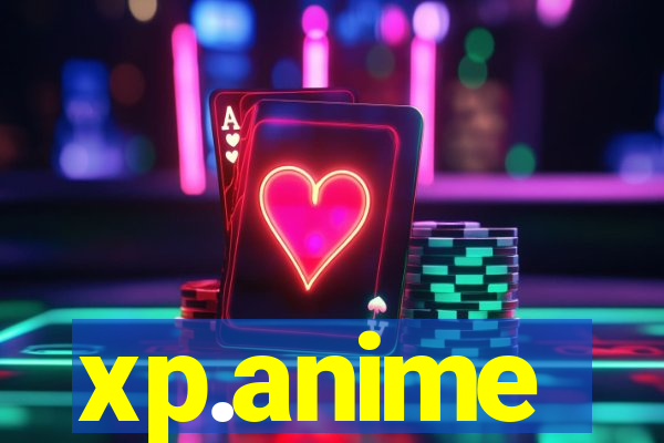 xp.anime