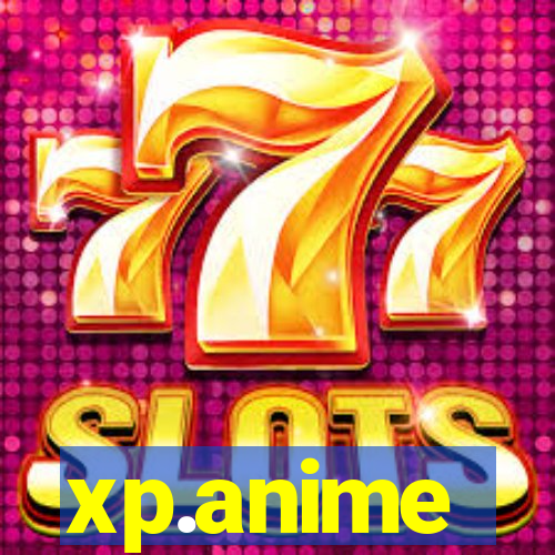 xp.anime