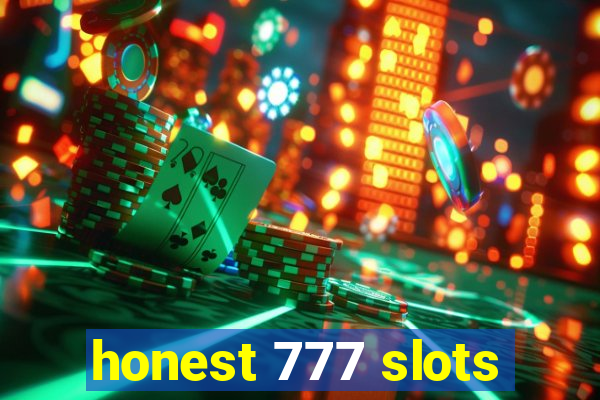 honest 777 slots