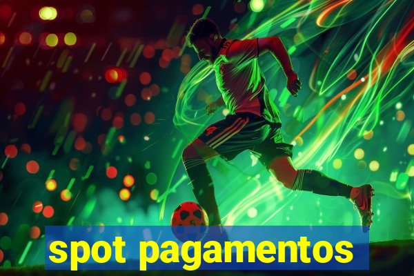 spot pagamentos