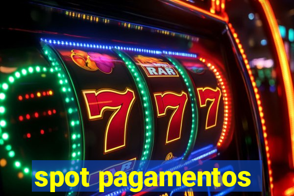 spot pagamentos