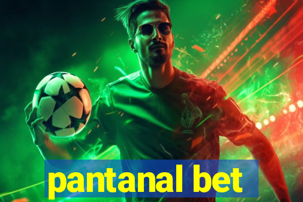 pantanal bet