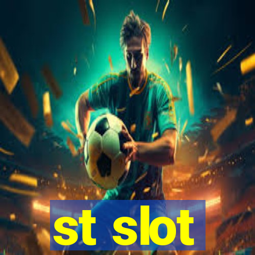 st slot