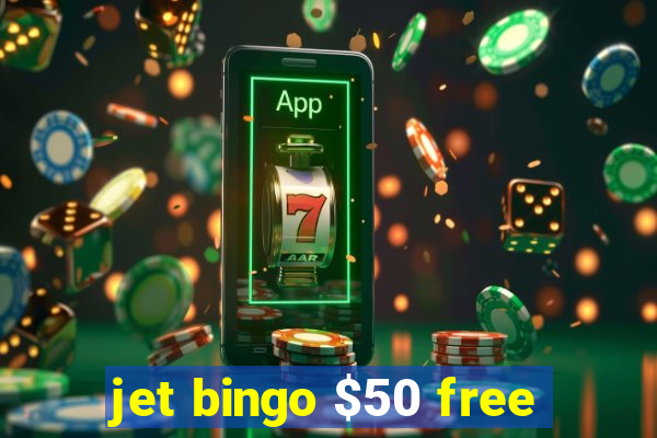 jet bingo $50 free