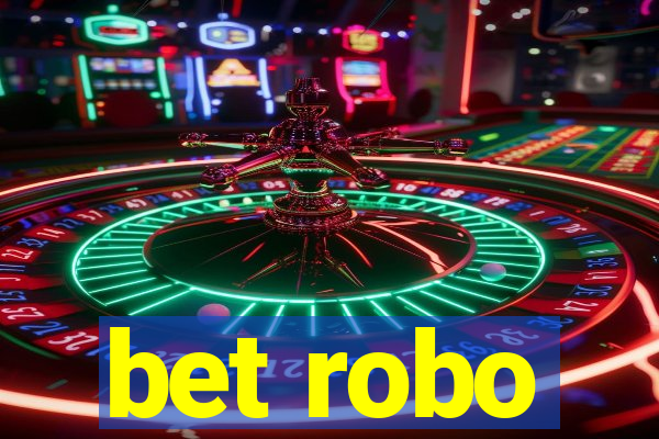 bet robo