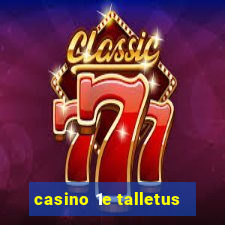 casino 1e talletus