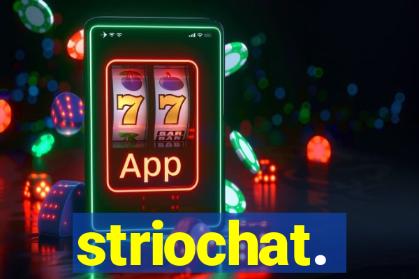 striochat.