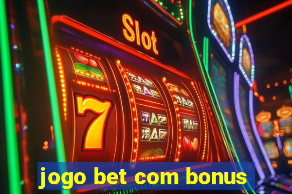 jogo bet com bonus