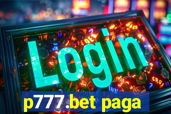 p777.bet paga