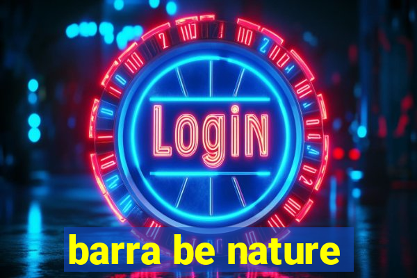 barra be nature