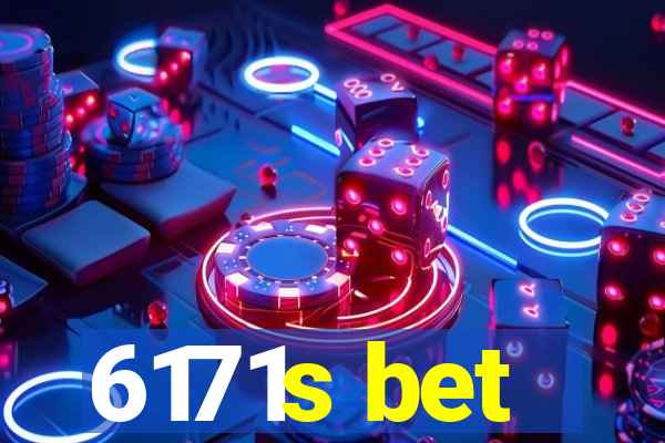 6171s bet