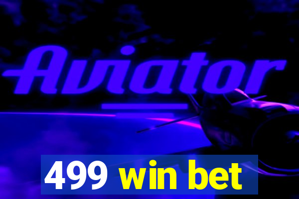 499 win bet