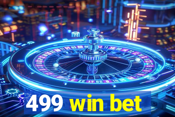 499 win bet