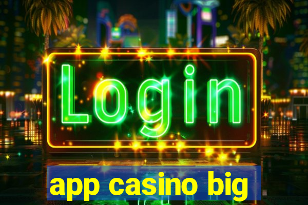 app casino big