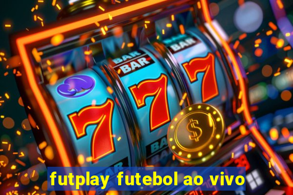 futplay futebol ao vivo