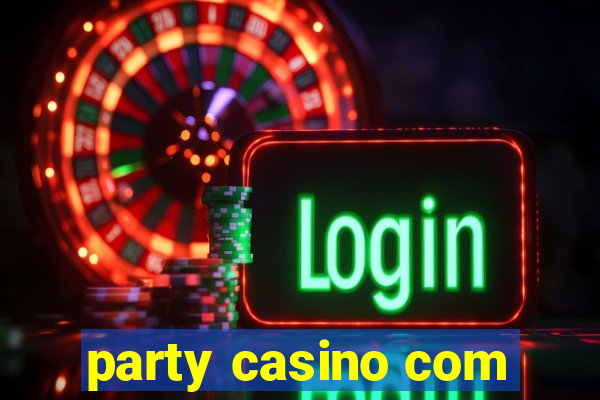 party casino com