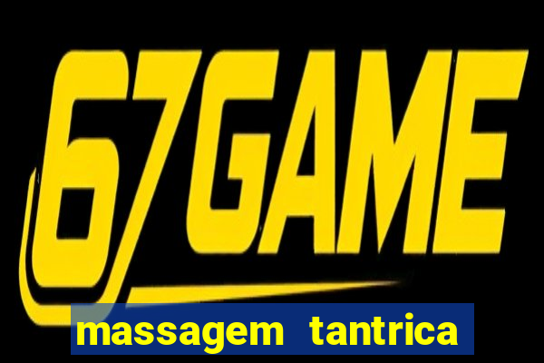 massagem tantrica perto de mim