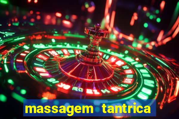 massagem tantrica perto de mim