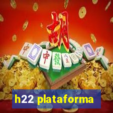 h22 plataforma