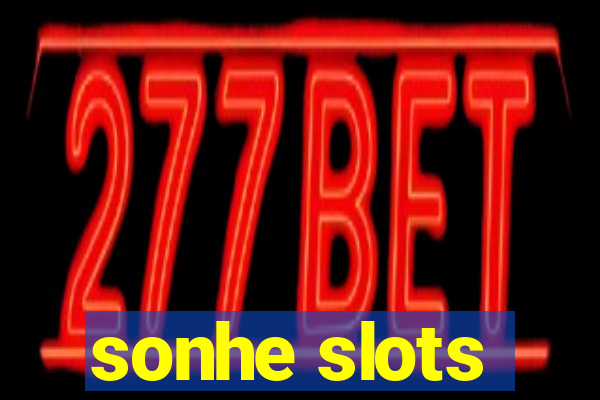 sonhe slots