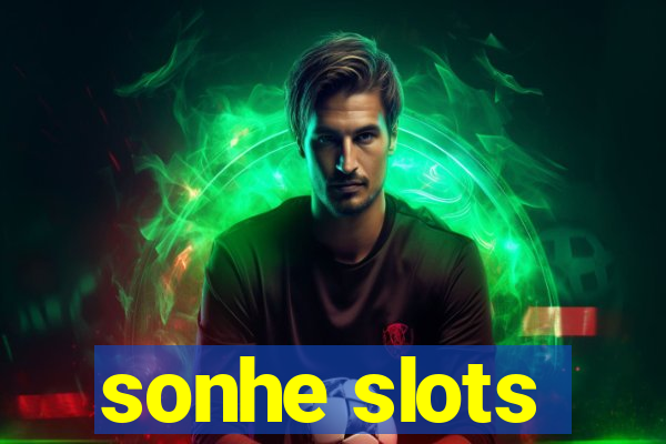 sonhe slots