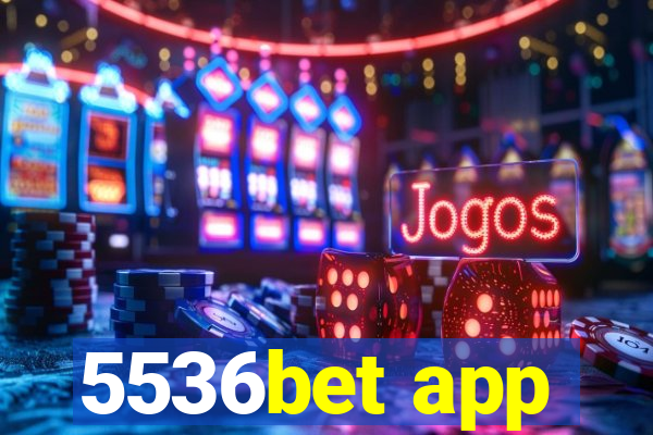 5536bet app