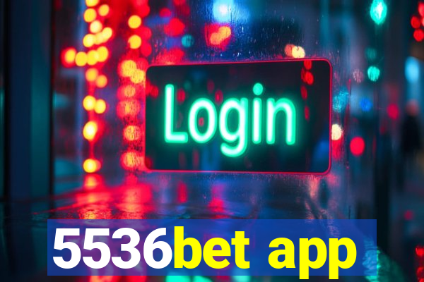 5536bet app