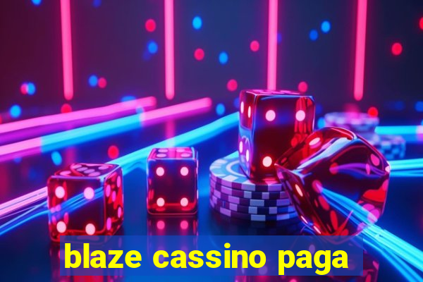 blaze cassino paga