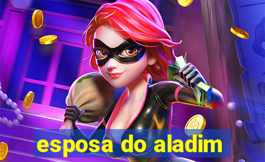 esposa do aladim