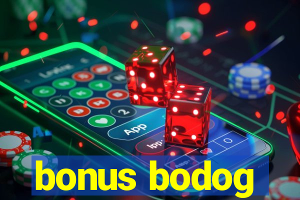 bonus bodog