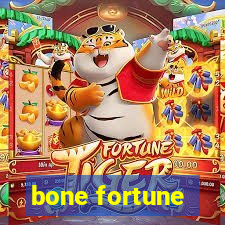 bone fortune