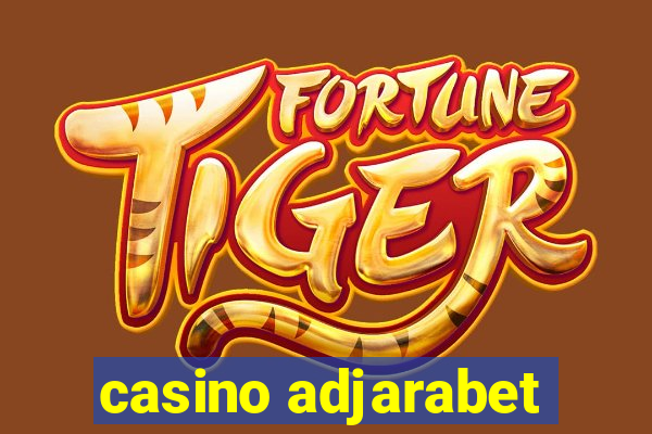 casino adjarabet