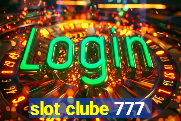 slot clube 777