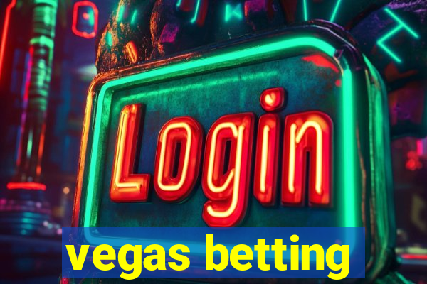 vegas betting