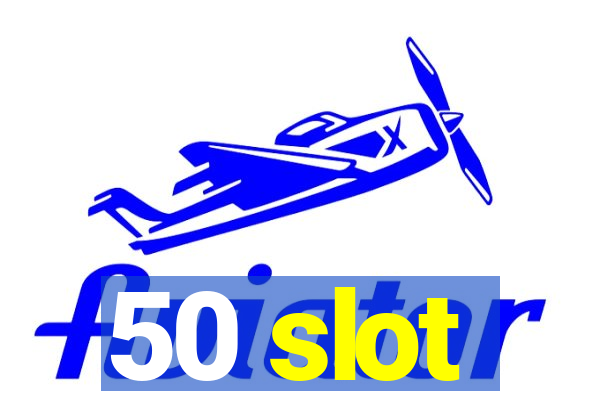 50 slot