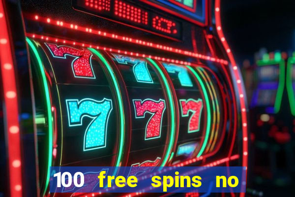 100 free spins no deposit at a uk casino