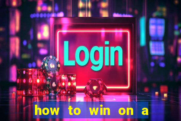 how to win on a slot machine in a casino