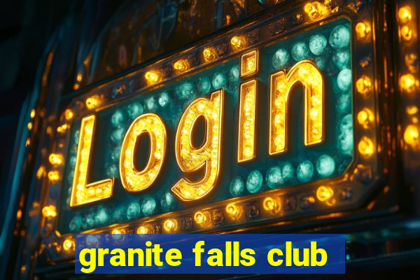 granite falls club