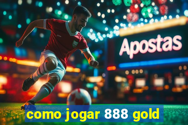 como jogar 888 gold